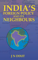 India's Foreign Policy And Its Neighbours