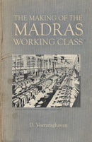 The Making of Madras Working Class