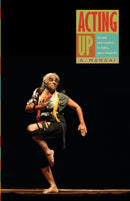 Acting Up: Gender and Theatre in India, 1979 Onwards