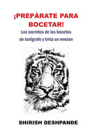 ¡Preparate Para Bocetar!: Los secretos de los bocetos de bolígrafo y tinta se revelan