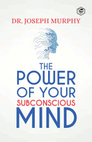 The Power Of Your Subconscious Mind