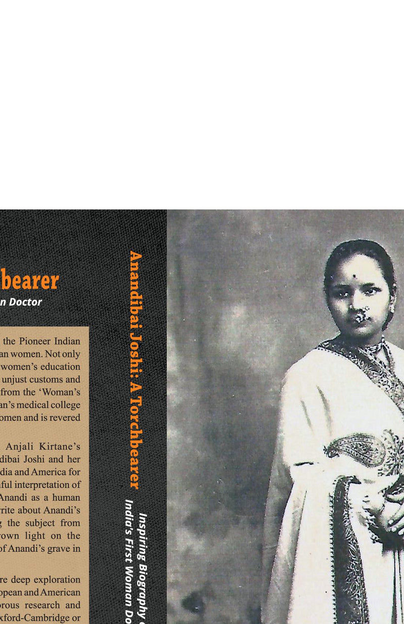 Anandibai Joshi: A Torchbearer - Inspiring Biography of India's First Woman Doctor