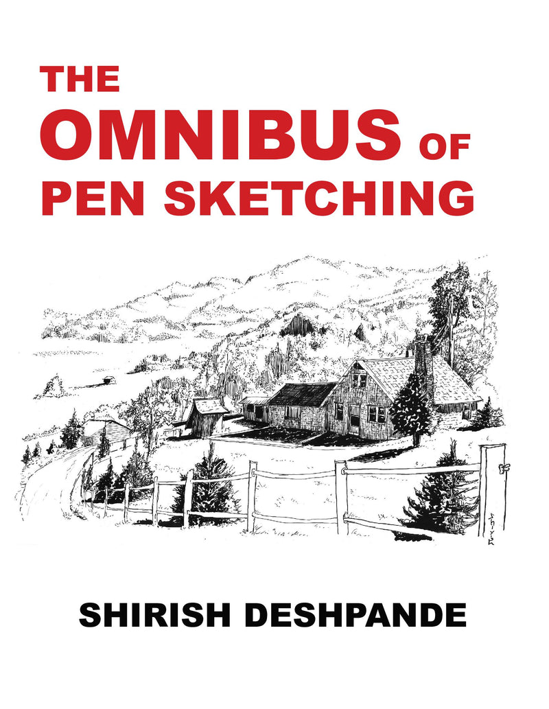 The Omnibus of Pen Sketching: Get, Set & Sketch like a Boss!