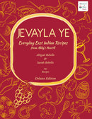 Jevayla Ye - Everyday East Indian Recipes from Abby’s Hearth - Deluxe Edition