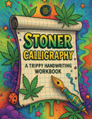 Stoner Calligraphy - A Trippy Handwriting Workbook