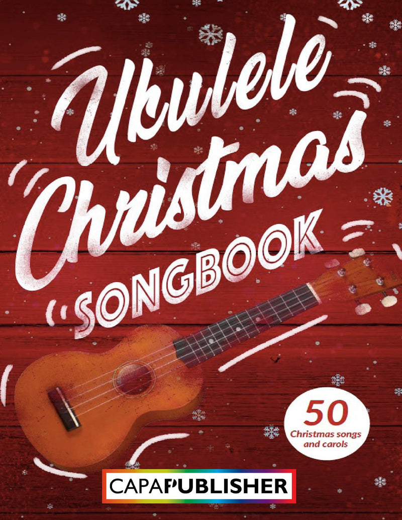Ukulele Christmas Songbook - Vocal melody & Chords