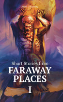 Short Stories from Faraway Places I