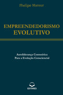 Empreendedorismo Evolutivo: Autoliderança Cosmoética para a