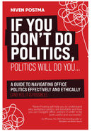 If You Don't Do Politics, Politics Will Do You