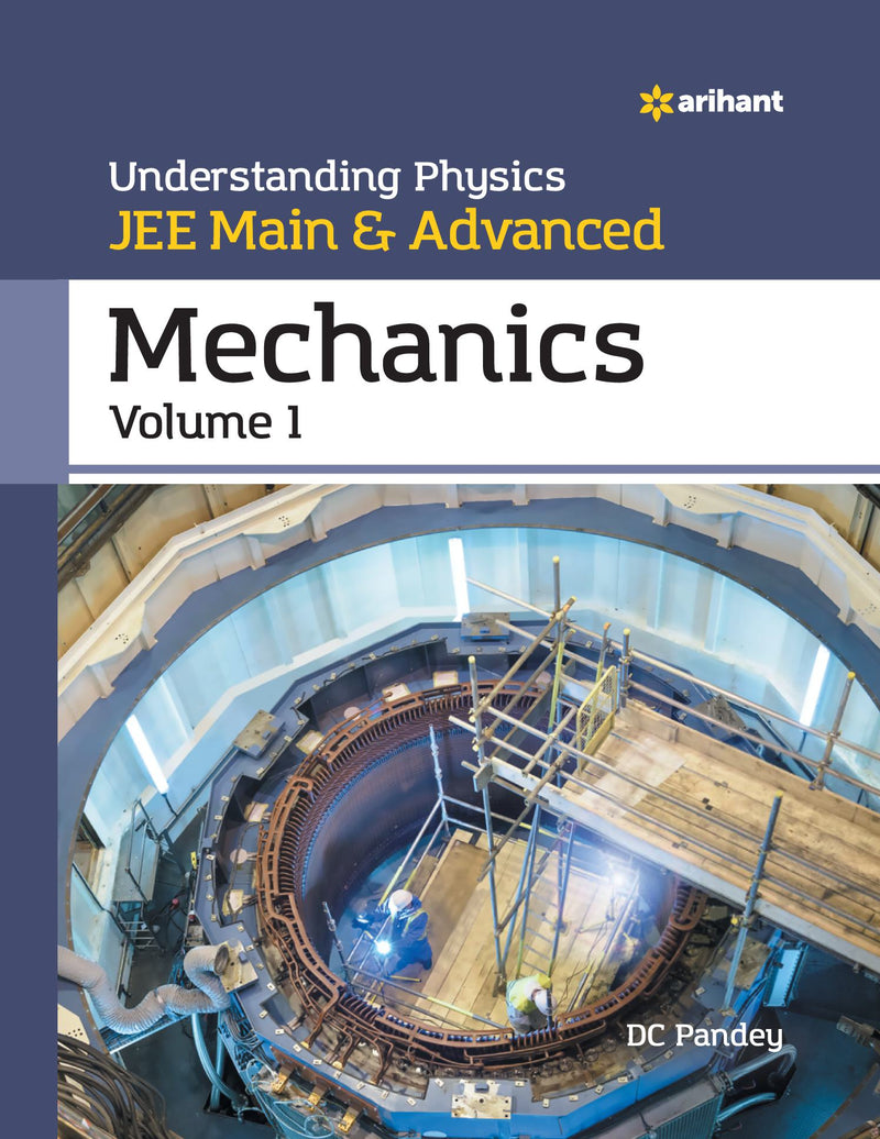 Understanding Physics for JEE Main and Advanced Mechanics Part 1
