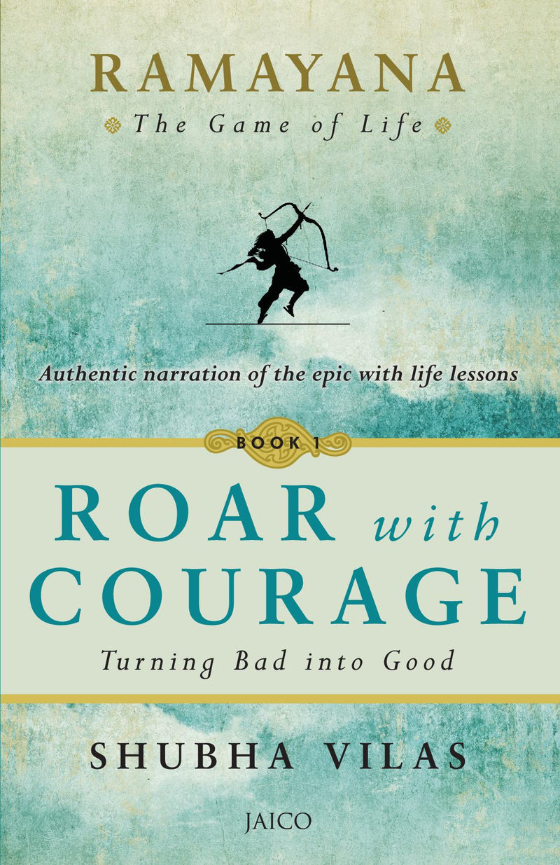 Ramayana: The Game of Life - Book 1: Roar with Courage
