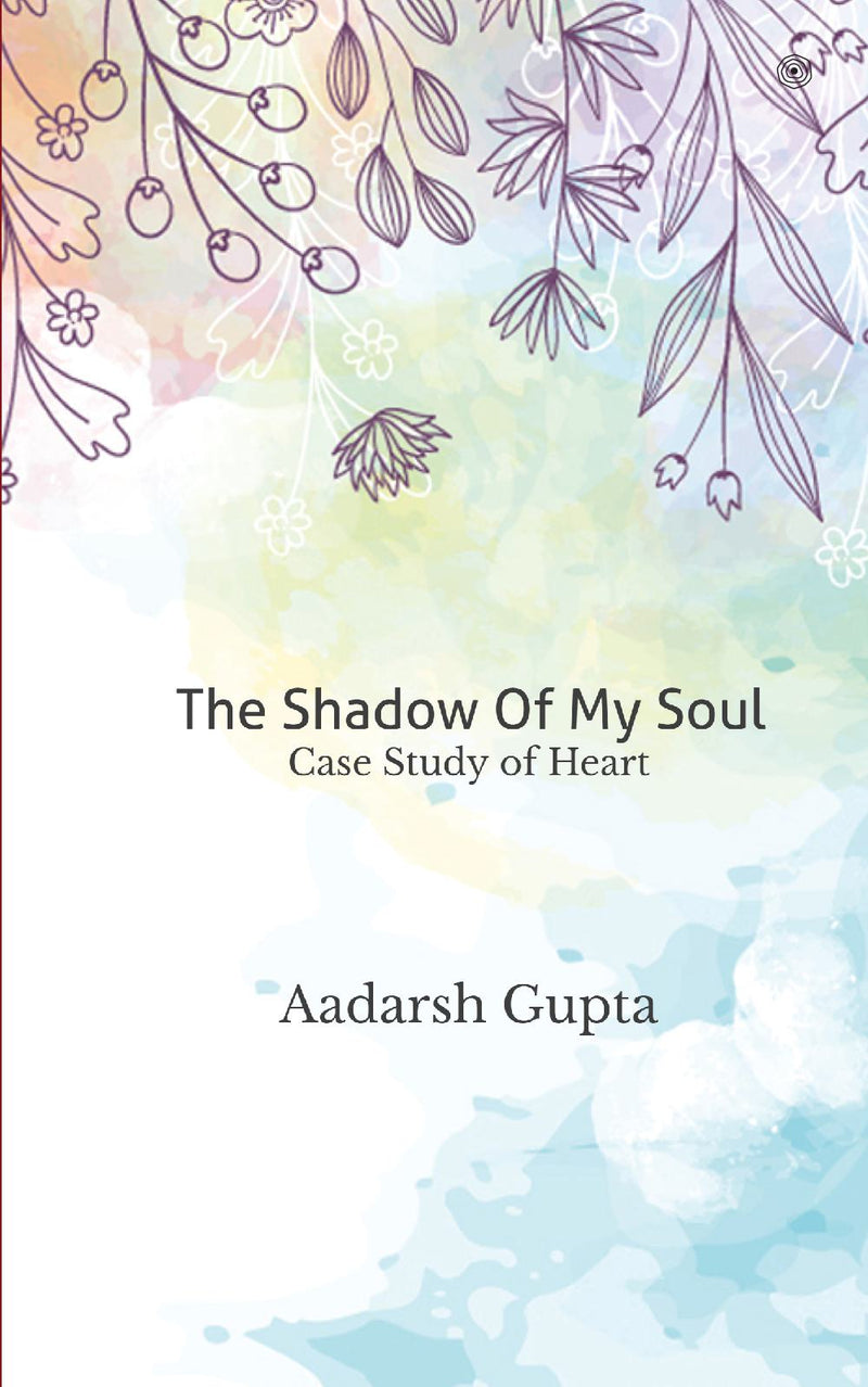 The Shadow Of My Soul: Case Study of Heart