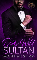 Dirty Wild Sultan: A Steamy Marriage of Convenience Royal Romance
