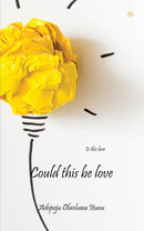 Could this be love: Is this love