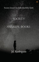 Society Awaken. BOOK1: Society doesn't include disability fairly