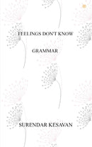 Feelings Don't Know Grammar