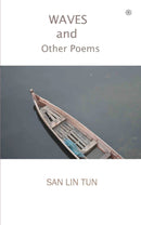 Waves and Other Poems: A Collection of Fourty Seven Poems