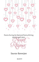 Heart Rhymes: Poems During the National Poetry Writing Month, April 2021