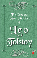 The Greatest Short Stories of Leo Tolstoy