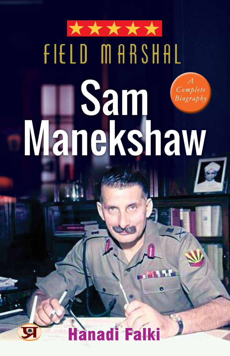 Field Marshal Sam Manekshaw (Reprint)