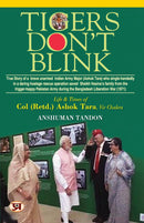 Tigers Don't Blink: Life & Times Of Col. (Retd.) Ashok Tara,  Vir Chakra Book in English by Anshuman Tandon