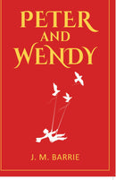 Peter and Wendy: 1911 Classic Edition with Original Illustrations
