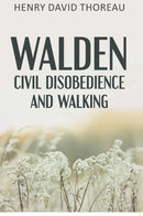 Walden, Civil Disobedience and Walking