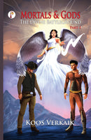 MORTALS and GODS: The Divine Battleground Part-I
