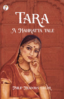Tara a Mahratta Tale