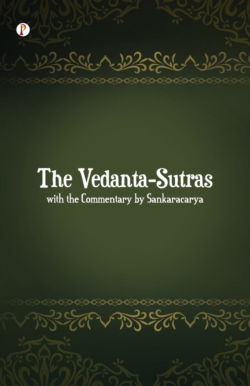 The Vedanta-Sutras with the Commentary by Sankaracarya
