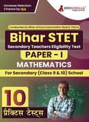 Bihar STET Paper 1 : Mathematics Book 2023 (English Edition) - Secondary Class 9 & 10 - Bihar School Examination Board (BSEB) - 10 Practice Tests with Free Access To Online Tests