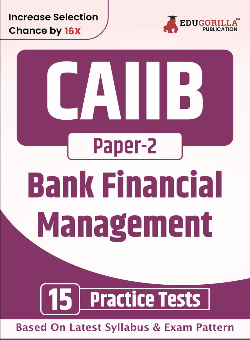 CAIIB Paper 2 : Bank Financial Management Exam Book 2023 | Certified Associate of Indian Institute of Bankers (CAIIB) | 15 Practice Tests (1500 Solved MCQs) with Free Access To Online Tests