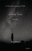 Poorer Than Glory: Are Emotions Just By-Products Of Life?