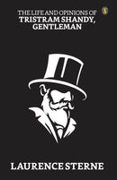 The Life And Opinions Of Tristram Shandy, Gentleman