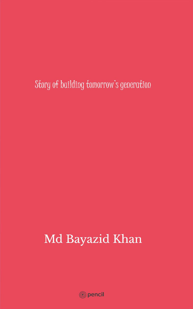 Story of building tomorrow's generation
