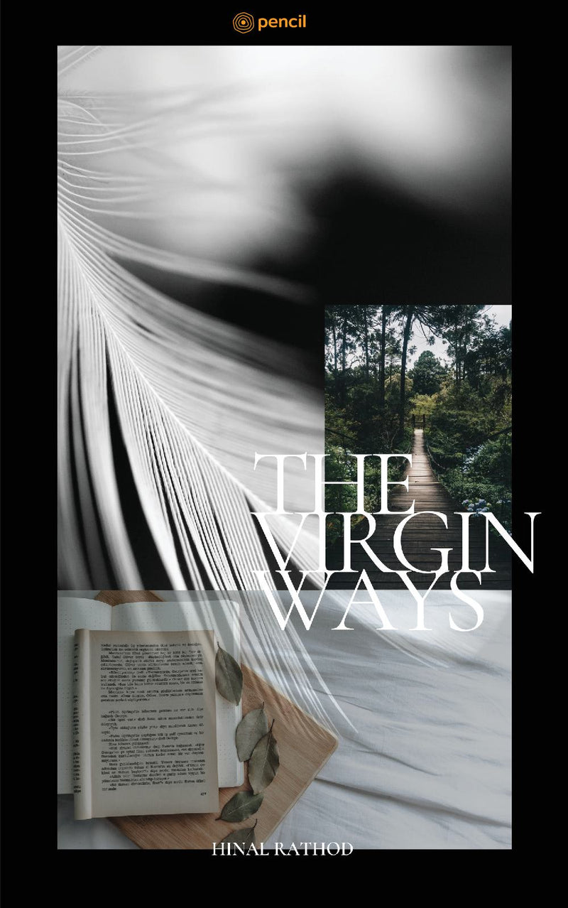 THE VIRGIN WAYS: A FLIGHT TO MY THOUGHTS AND EMOTIONS