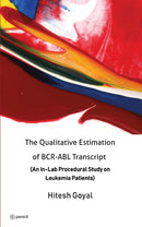 The Qualitative Estimation of BCR-ABL Transcript: (An In-Lab Procedural Study on Leukemia Patients)