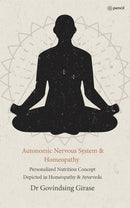 Autonomic Nervous System & Homeopathy: Personalized Nutrition Concept Depicted in Homeopathy & Ayurveda