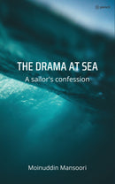 THE DRAMA AT SEA: A sailors confession