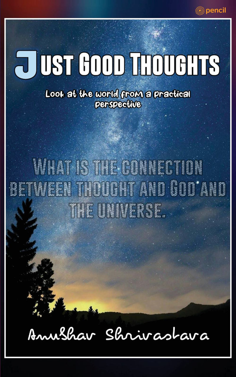 Just Good Thoughts: Look At The World From A Practical Perspective