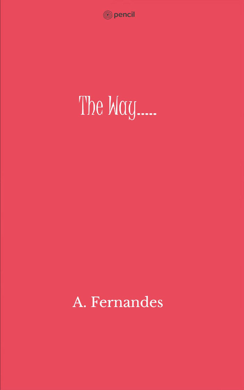 The Way.....