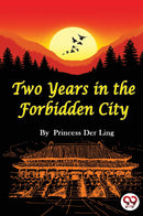 Two Years In the Forbidden City
