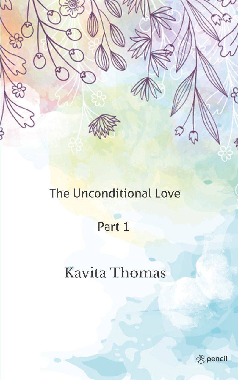 The Unconditional Love Part 1