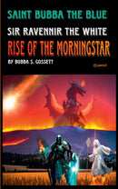 Saint Bubba the Blue and Sir Ravennir in Rise of the Morningstar