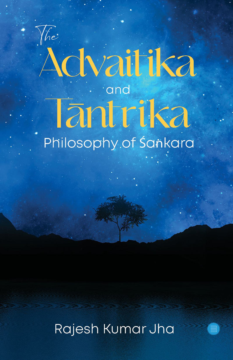 The Advaitika and Tantrika Philosophy of Sa?kara
