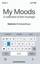 My Moods - A Collection of Text Musings