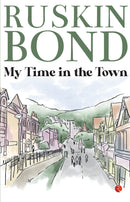 My Time in the Town