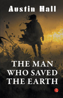 The Man Who Saved the Earth