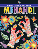 Mehandi : Colouring Book for Adults (Colouring for Peace and Relaxation)