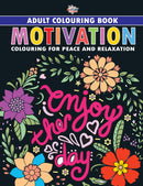 Motivation : Colouring Book for Adults (Colouring for Peace and Relaxation)
